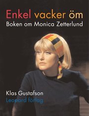 Enkel, vacker, �m : boken om Monica Zetterlund (inbunden)
