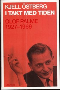 I takt med tiden : Olof Palme 1927-1969 (inbunden)