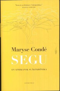 Segu : en afrikansk sl�ktkr�nika (inbunden)