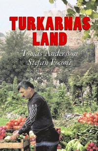Turkarnas land : anatoliska portr�tt (h�ftad)