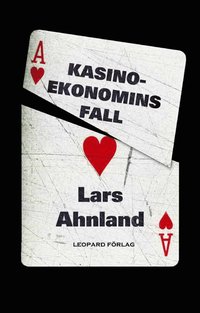 Kasinoekonomins fall (inbunden)
