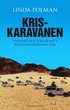Kriskaravanen : vinnare och f�rlorare i bist�ndsindustrins fotsp�r