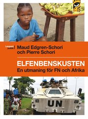 Elfenbenskusten : en utmaning f�r FN och Afrika (h�ftad)