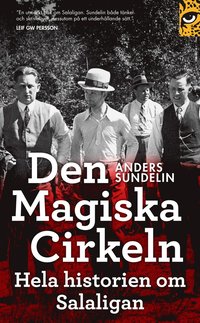 Den magiska cirkeln : hela historien om Salaligan (inbunden)
