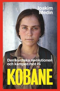 Kobane. Den kurdiska kampen mot IS (inbunden)