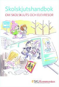 Skolskjutshandbok : om skolskjuts och elevresor (h�ftad)