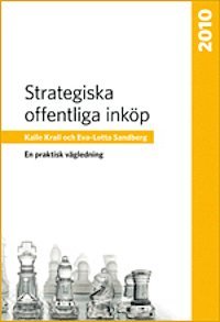 Strategiska offentliga ink�p : en praktisk v�gledning (inbunden)