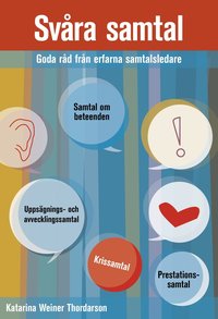 Sv�ra samtal : goda r�d fr�n erfarna samtalsledare (pocket)