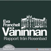 V�ninnan: Rapport fr�n Rosenbad (mp3-bok)