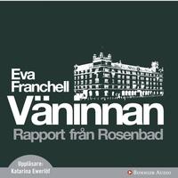 V�ninnan: Rapport fr�n Rosenbad (inbunden)