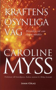 Kraftens osynliga v�g : personliga val som skapar mirakler (pocket)