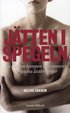 J�tten i spegeln - En bok om kampen mot anorexi och andra �tst�rningar