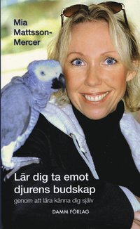 L�r dig ta emot djurens budskap - genom att l�ra k�nna dig sj�lv (pocket)