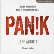 Panik : t�nk om hela ditt liv �r byggt p� en skr�mmande l�gn ... (ljudbok)