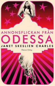 Annonsflickan fr�n Odessa (inbunden)