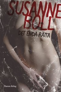 Det enda r�tta (h�ftad)