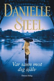 Var sann mot dig sj�lv (inbunden)
