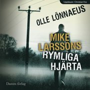 Mike Larssons rymliga hj�rta (ljudbok)