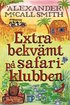 Extra bekv�mt p� Safariklubben