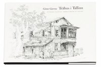 Tr�hus i Tallinn = Puumajad Tallinnas = Wooden houses of Tallinn (inbunden)