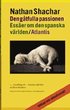 Den g�tfulla passionen : ess�er om den spanska v�rlden