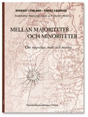 Mellan majoriteter och minoriteter : om migration, makt och mening (inbunden)