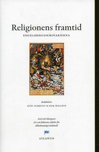 Religionens framtid : perspektiv fr�n Engelsbergsseminariet 2001 (inbunden)