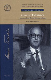 Gunnar Tidestr�m : litteraturhistoriker och litteraturpedagog (inbunden)