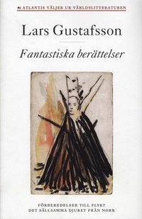 Fantastiska ber�ttelser. F�rberedelser till flykt ; Det s�llsamma djuret fr�n norr (inbunden)