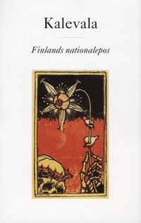 Kalevala : Finlands nationalepos (inbunden)