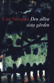 Den allra sista g�rden (inbunden)