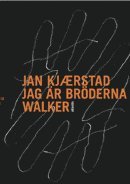 Jag �r br�derna Walker (inbunden)