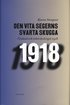 Den vita segerns svarta skugga : Finland och inb�rdeskriget 1918