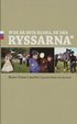 "De �r inte kloka, de d�r ryssarna" : �gonblicksbilder fr�n Ryssland