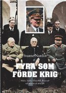 Fyra som f�rde krig : Hitler, Stalin, Churchill, Roosevelt och id�erna de stred f�r (inbunden)