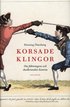 Korsade klingor : om f�ktningens och duellerandets historia
