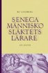 Seneca : m�nniskosl�ktets l�rare