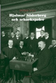 Hjalmar S�derberg och schackspelet (h�ftad)