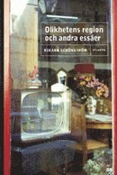 Olikhetens region och andra ess�er (inbunden)