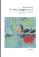 �verraskningens poesi. Upplevelser av haiku (inbunden)