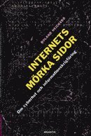 Internets m�rka sidor. Om cyberhot och informationskrigf�ring (inbunden)