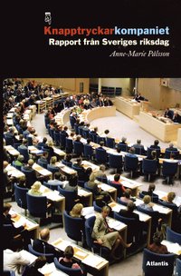 Knapptryckarkompaniet : rapport fr�n Sveriges riksdag (inbunden)