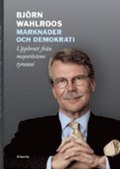 Marknader och demokrati : uppbrott fr�n majoritetens tyranni