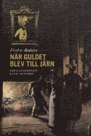 N�r guldet blev till j�rn: Brukspatronen Jean Bedoire (h�ftad)