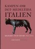 Kampen om det medeltida Italien : kejsare och p�var 313-1313
