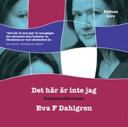 Det h�r �r inte jag : en dokument�rroman (ljudbok)
