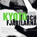 Kyoto och fj�rilarna (ljudbok)