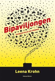 Bipaviljongen : en ber�ttelse om sv�rmar (h�ftad)