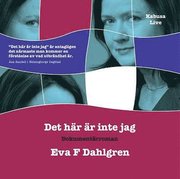 Det h�r �r inte jag : en dokument�rroman (mp3-bok)