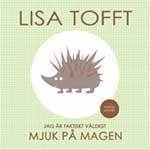 Jag �r faktiskt v�ldigt mjuk p� magen (inbunden)